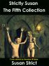 Strictly Susan - The Fifth Collection by Susan Strict
