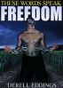These Words Speak Freedom by Derell Eddings