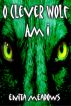 O Clever Wolf Am I by Enita Meadows