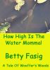 How High Is The Water Momma! by Betty Fasig