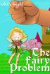 The Fairy Problem (A Short Story) by Rebecca Knight