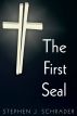 The First Seal by Stephen J. Schrader