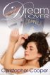 Dream Lover: A Wife's Secrets Revealed (Erotica / Erotic Romance / Menage / Threesome / Bisexual) by Christopher Cooper