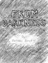 From Darkness by Matthew Benefiel