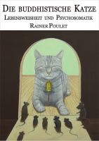 Cover for 'Die buddhistische Katze - Lebensweisheit und Psychosomatik'