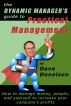 The Dynamic Managerâ€™s Guide To Practical Management: How To Manage Money, People, And Yourself To Increase Your Companyâ€™s Profits by Dave Donelson