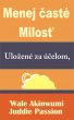 Menej ÄastÃ© MilosÅ¥  UloÅ¾enÃ© za ÃºÄelom, by Juddie Passion