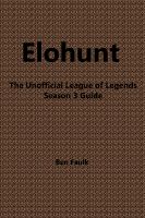 Cover for 'EloHunt: The Unofficial League of Legends Season 3 Guide'