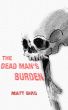 The Dead Man's Burden by Matt Bird
