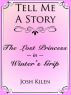 The Lost Princess in Winter's Grip by Josh Kilen