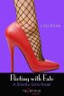Flirting With Fate: A Stiletto Girls Novel by Lexi Ryan