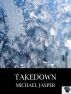 Takedown by Michael Jasper
