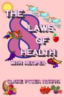 Cover for 'The 8 Laws of Health : with Recipes'