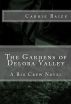 The Gardens of Delora Valley by Carrie Baize