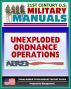 21st Century U.S. Military Manuals: Multiservice Procedures for Unexploded Ordnance Operations (FM 3-100.38) UXO, UXB, Unexploded Bombs (Value-Added Professional Format Series) by Progressive Management