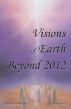 Visions of Earth Beyond 2012 by Ruth Magan