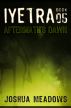 Iyetra - Book 05: Aftermath's Dawn by Joshua Meadows
