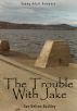 The Trouble with Jake by Sue Nelson Buckley
