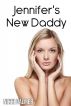 Jennifer's New Daddy by Nikki Palmer