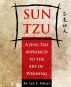 Sun Tzu,  A Jing-Tao Approach To  The Art Of  Winning by Lee E. Shilo