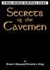 Secrets of the Cavemen by Brian King