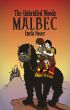 The Unbridled Woods:  Malbec by Emelia Nosser