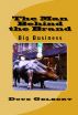 The Man Behind The Brand - Big Business by Doug Gelbert