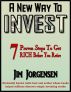 A New Way to INVEST by Jim Jorgensen