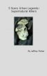 5 Scary Urban Legends: Supernatural Killers by Jeffrey Fisher