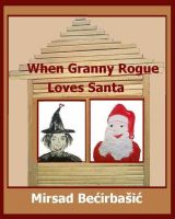 Cover for 'When Granny Rogue Loves Santa'