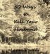 50 Ways to Kill Your Husband by Laura Payeur