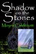 Shadow on the Stones [Guardians of the Tall Stones #3] by Moyra Caldecott