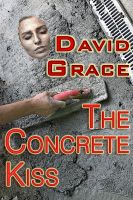 Cover for 'The Concrete Kiss'