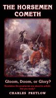 Cover for 'The Horsemen Cometh - Gloom, Doom, or Glory'