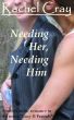 Needing Her, Needing Him by Rachel Cray