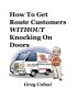 How to Get Route Customers WITHOUT Knocking on Doors by Greg Colosi