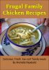 Frugal Family Chicken Recipes by Michelle Newbold