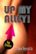 Up My Alley: Gay Erotica by Drake Reynolds