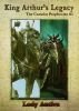 King Arthur's Legacy: The Camelot Prophecies #1 by Lady Antiva