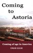 Coming to Astoria by Omar Kiam