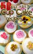 50 Decadent Cupcake Recipes by Brenda Van Niekerk