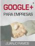 Google Plus para empresas by Juanjo Ramos