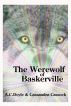 The Werewolf of Baskerville by cassandra cassock