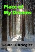 Place of My Dreams by Laurel C Kriegler