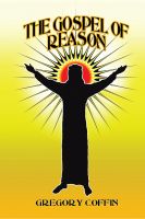 Cover for 'The Gospel of Reason'