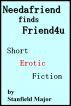 Needafriend Finds Friend4u by Stanfield Major