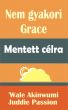 Nem gyakori Grace  Mentett cÃ©lra by Juddie Passion