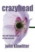 Crazyhead by John Klawitter