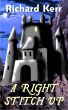 A Right Stitch Up by Richard Kerr