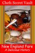 New England Fare - A Delicious History by Chefs Secret Vault 
